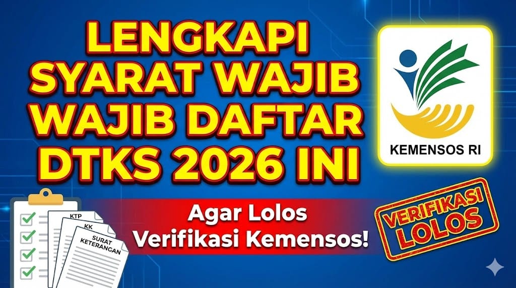 Syarat Wajib Daftar DTKS 2026
