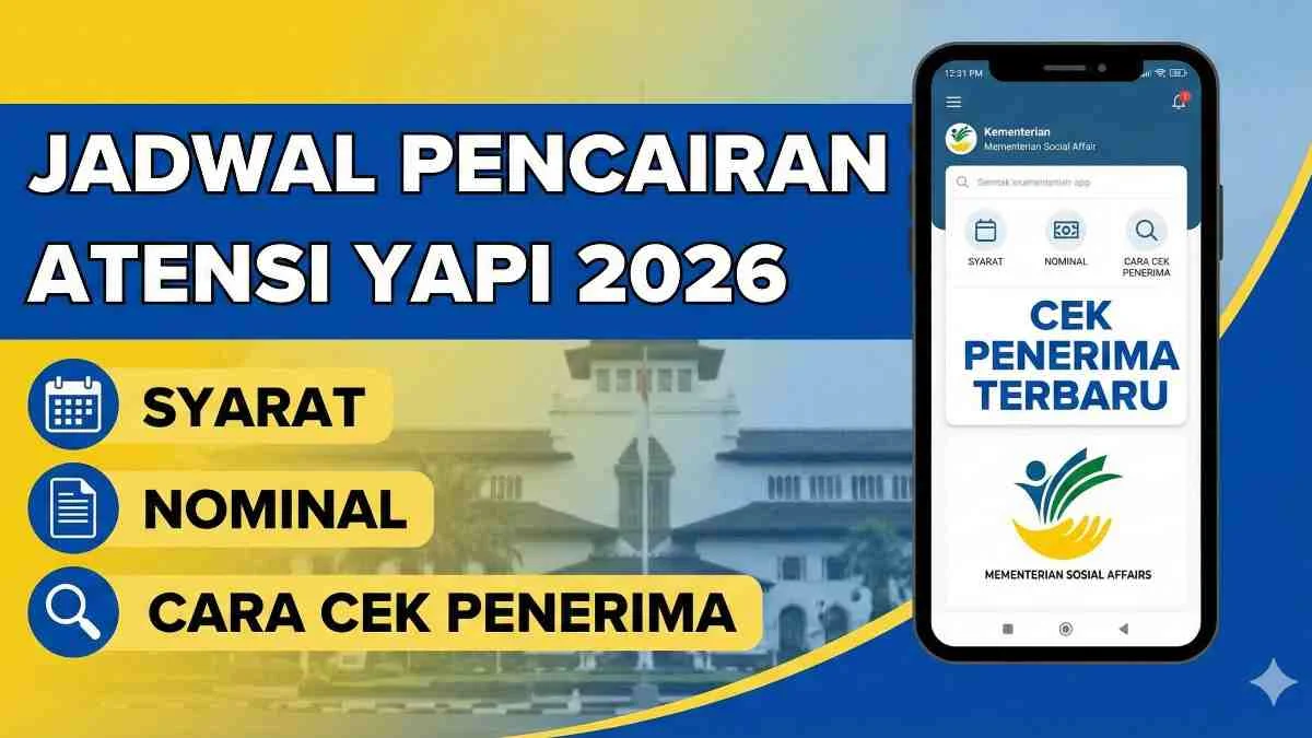 Atensi YAPI 2026: Jadwal, Syarat, Cara Cek Terbaru ---