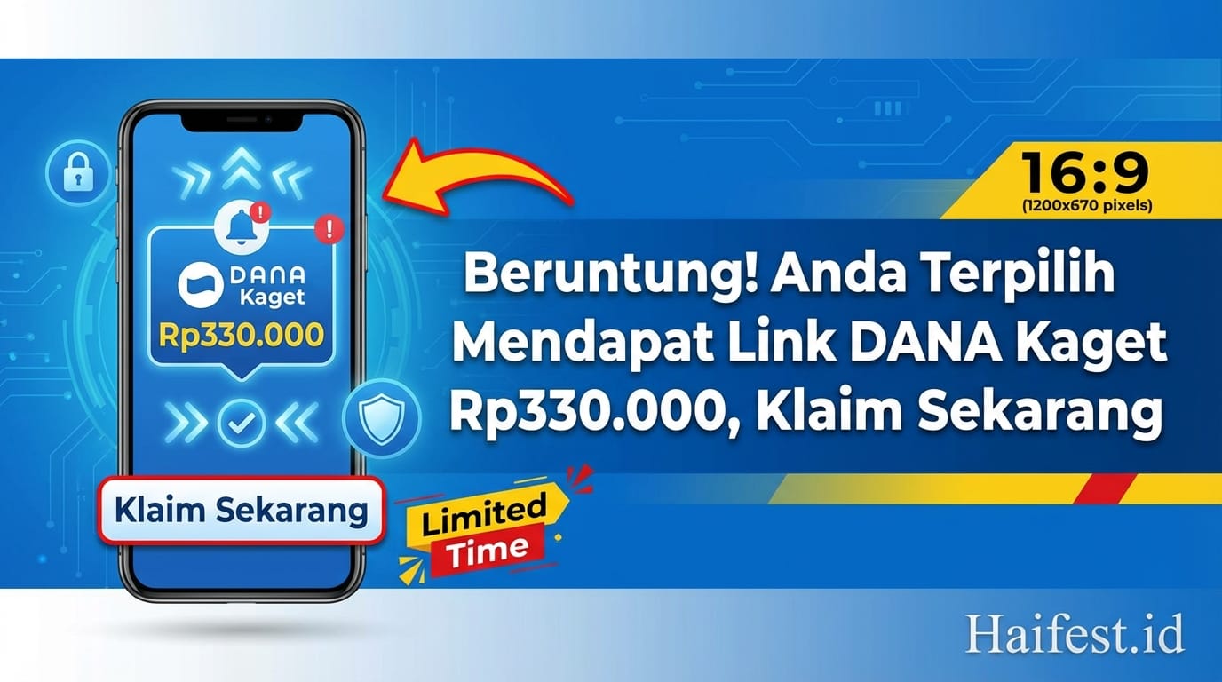 Beruntung! Anda Terpilih Mendapat Link DANA Kaget Rp330.000, Klaim Sekarang