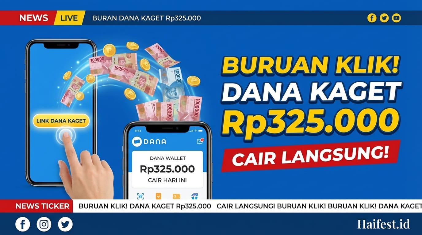 Buruan Klik! Link DANA Kaget Rp325.000 Cair Langsung ke Akun Anda Hari Ini