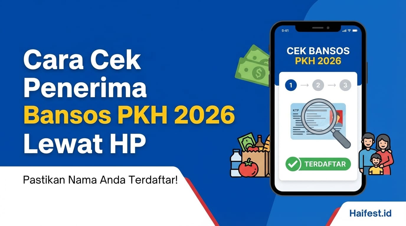 Cara Cek Penerima Bansos PKH 2026 Lewat HP, Pastikan Nama Anda Terdaftar!
