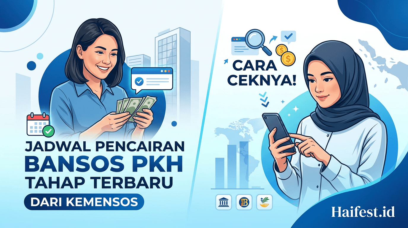 Jadwal Pencairan Bansos PKH Tahap Terbaru dari Kemensos dan Cara Ceknya!