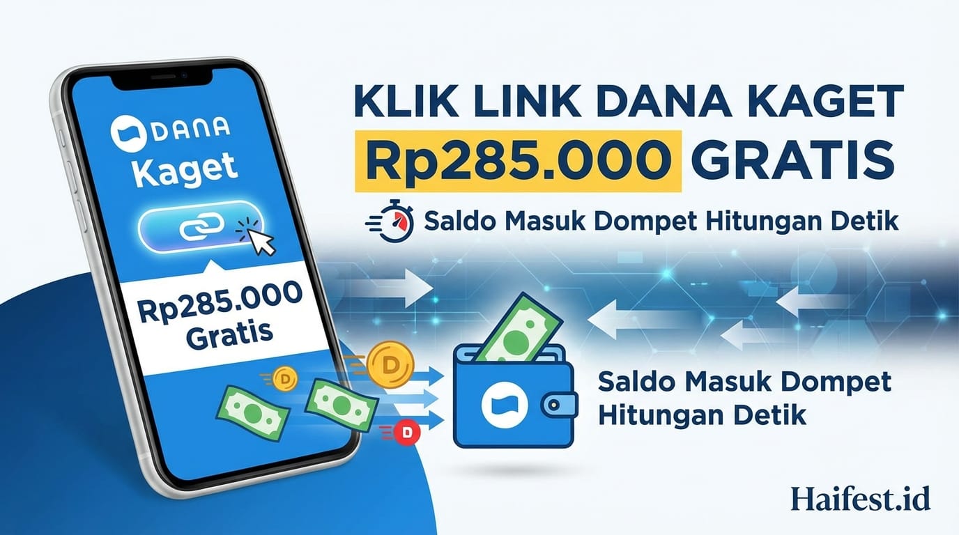 Klik Link DANA Kaget Rp285.000 Gratis, Saldo Masuk Dompet Hitungan Detik