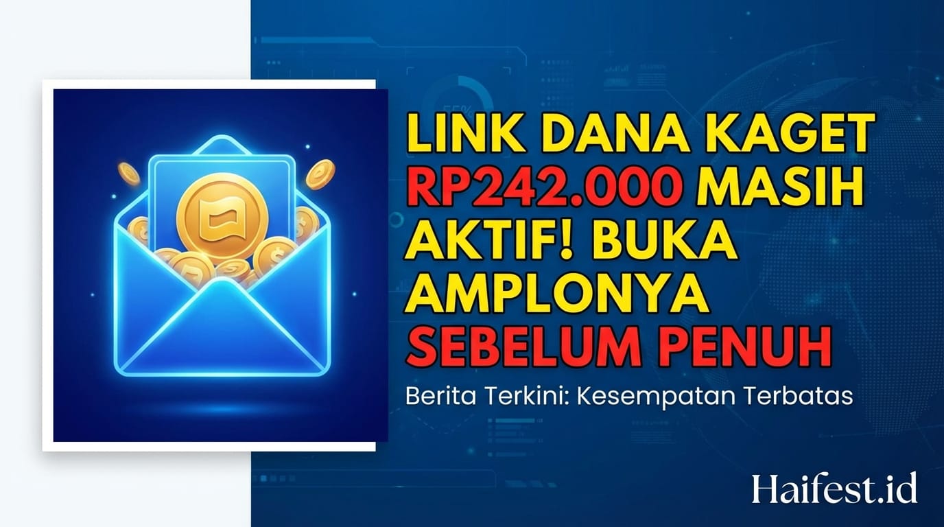 Link DANA Kaget Rp242.000 Masih Aktif! Buka Amplopnya Sebelum Penuh