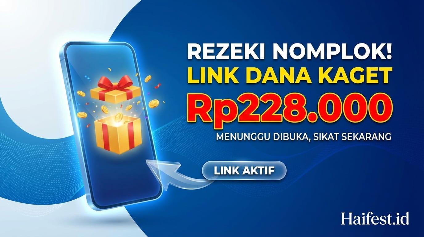 Rezeki Nomplok! Link DANA Kaget Rp228.000 Menunggu Dibuka, Sikat Sekarang