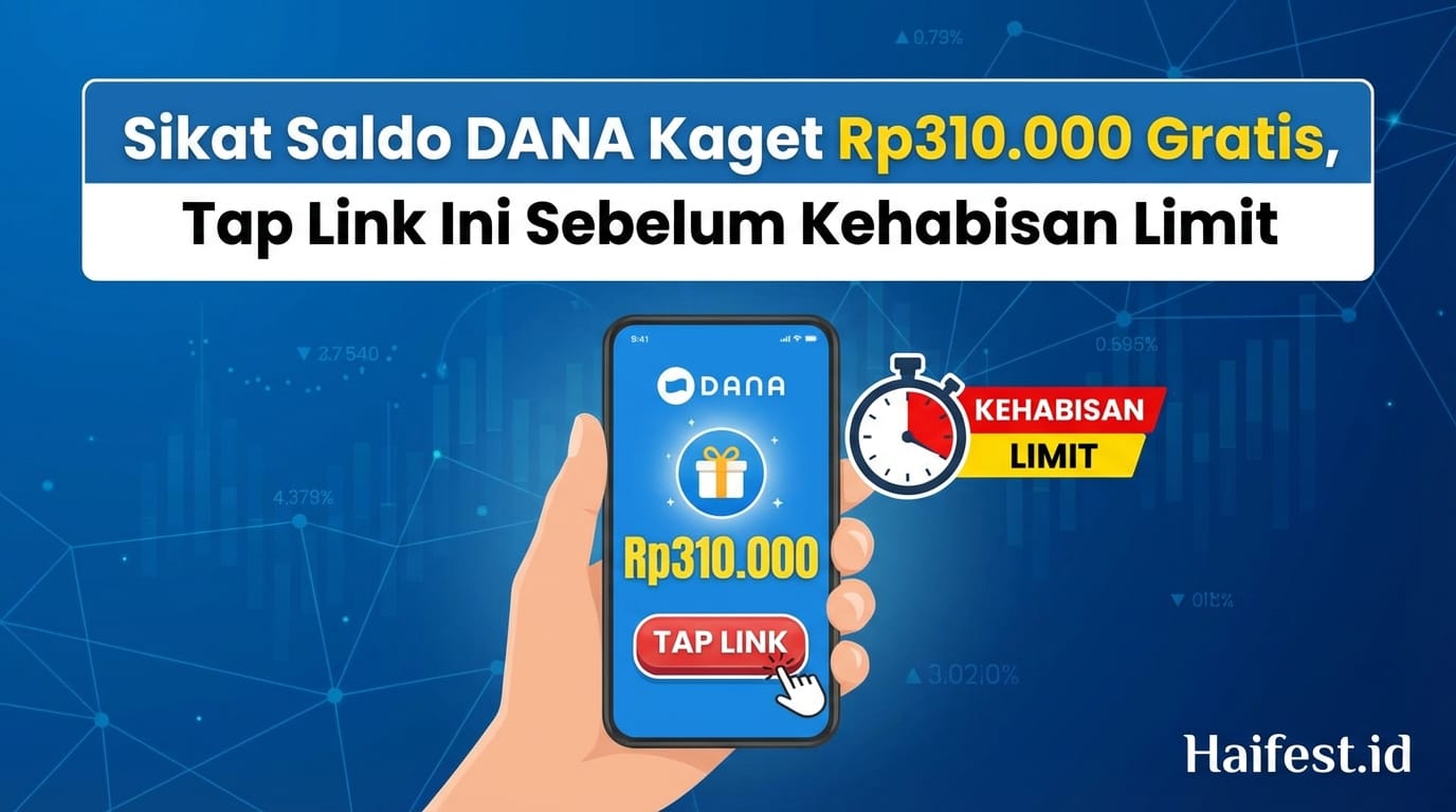 Sikat Saldo DANA Kaget Rp310.000 Gratis, Tap Link Ini Sebelum Kehabisan Limit